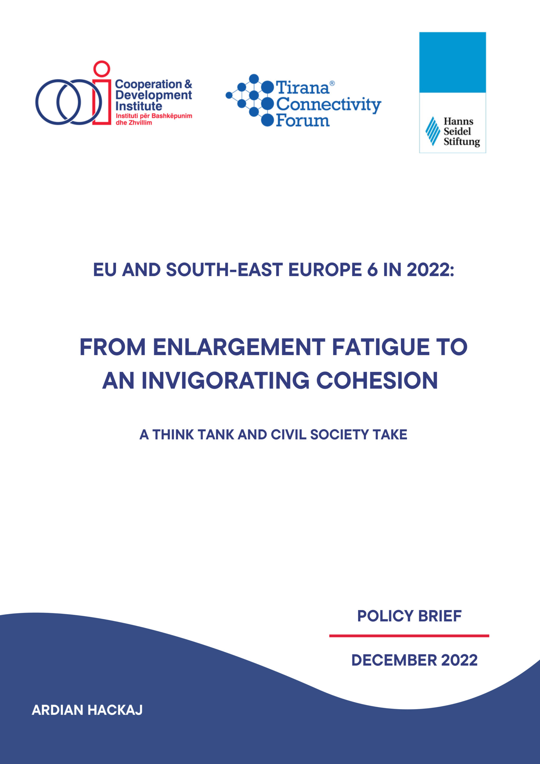 From Enlargement Fatigue to an Invigorating Cohesion: EU and South-East Europe 6 in 2022