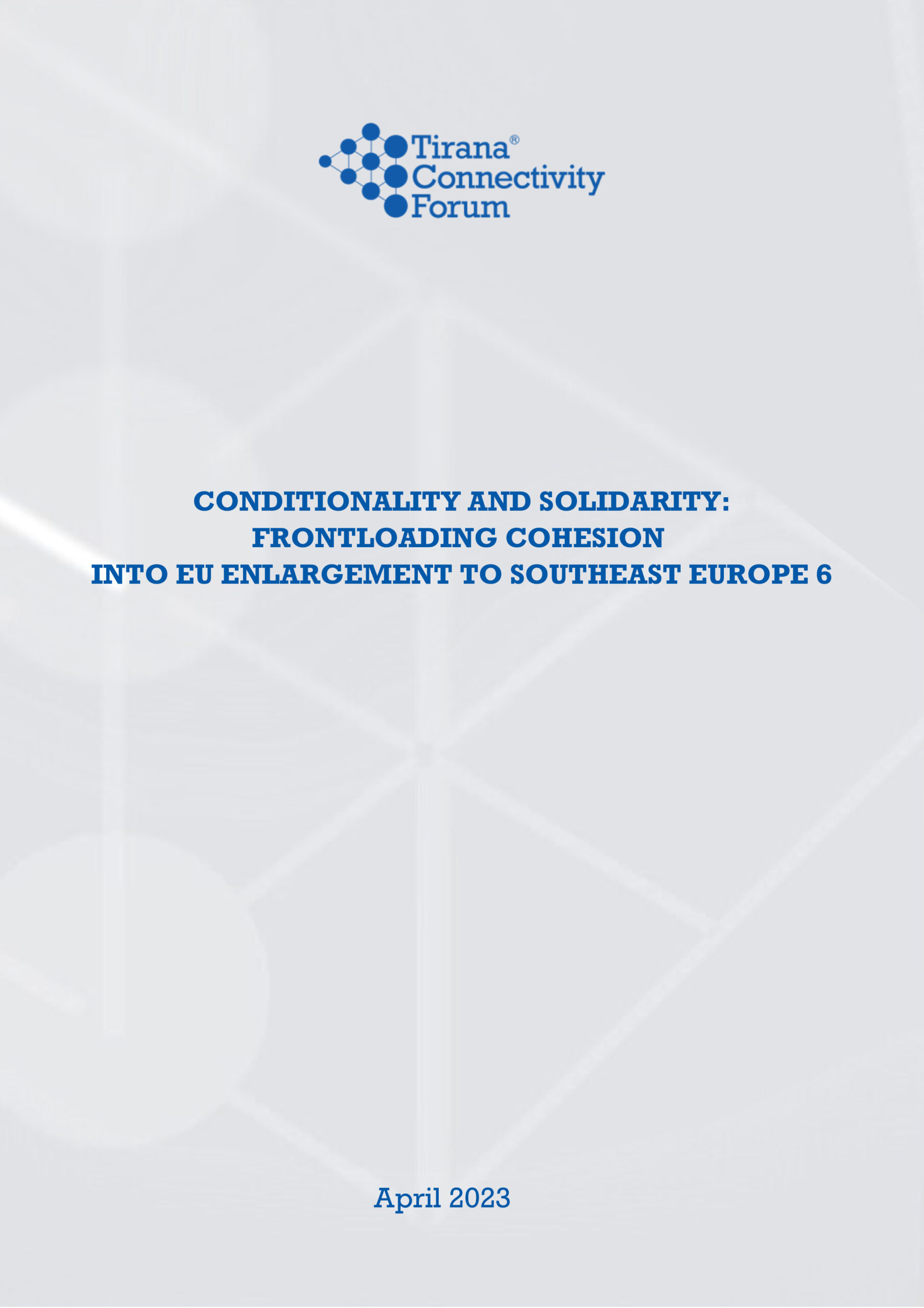 CONDITIONALITY AND SOLIDARITY: FRONTLOADING COHESION INTO EU ENLARGEMENT TO SOUTHEAST EUROPE 6