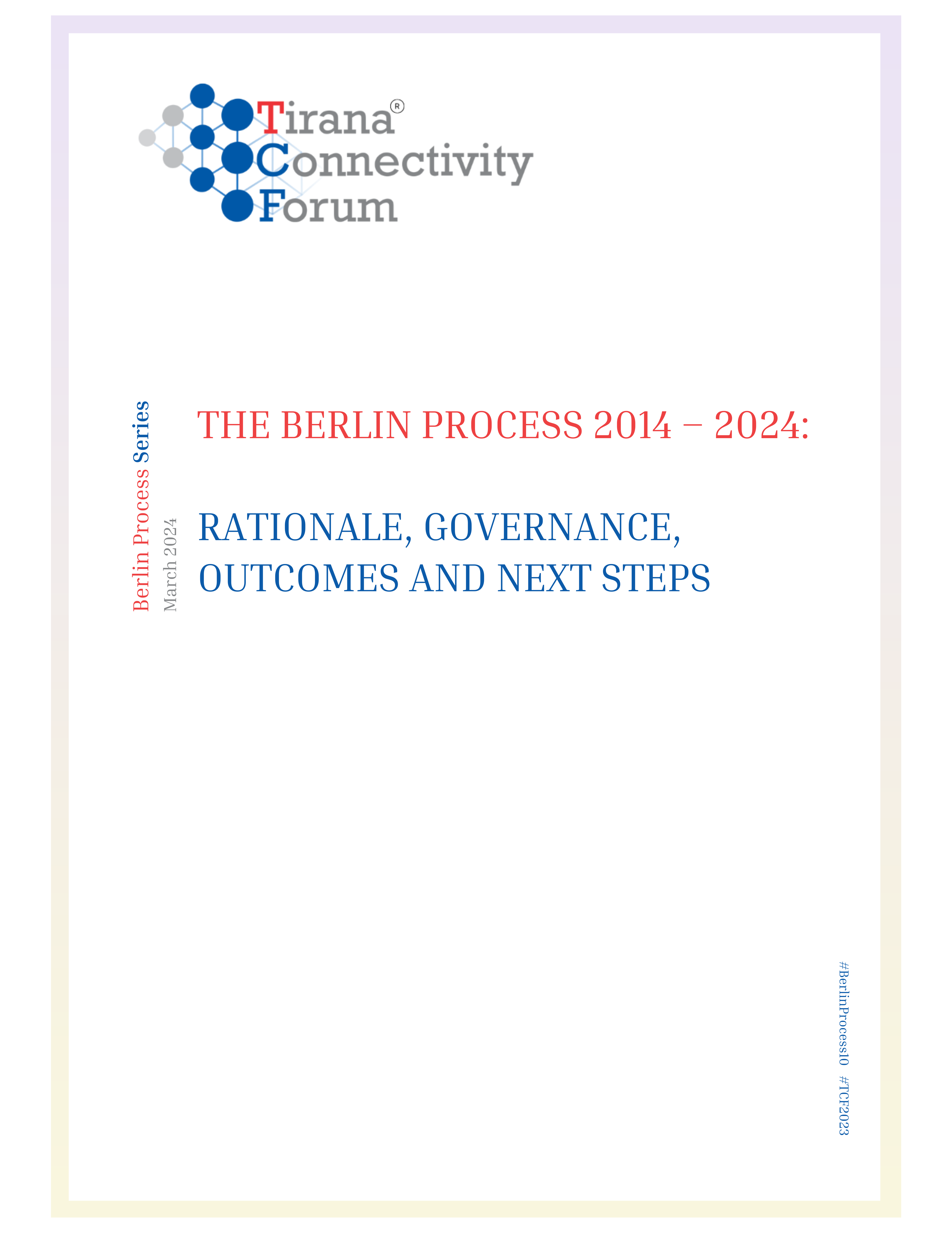 The Berlin Process 2014 – 2024: Rationale, Governance, Outcomes and Next Steps